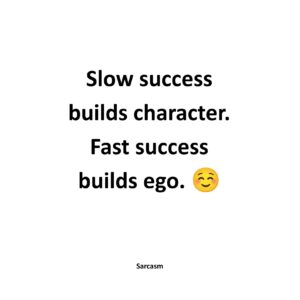 the-value-of-slow-success-building-character-over-ego